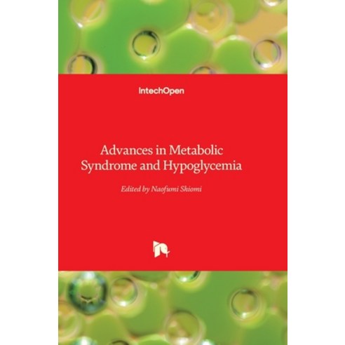 (영문도서)Advances in Metabolic Syndrome and Hypoglycemia Hardcover, Intechopen, English, 9781836357100