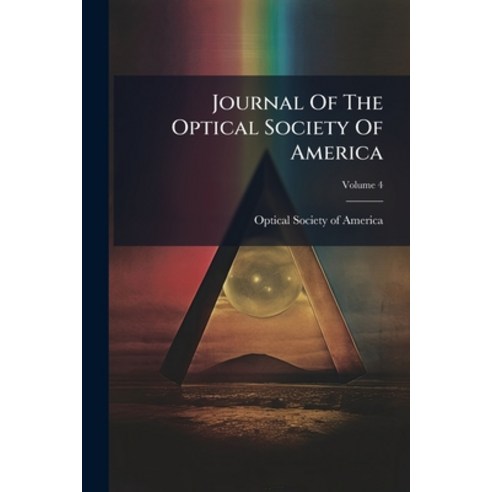 (영문도서)Journal Of The Optical Society Of America; Volume 4 Paperback, Nabu Press, English, 9781274526434