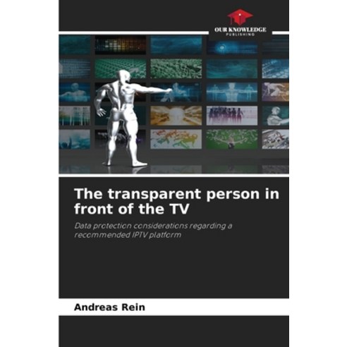 (영문도서)The transparent person in front of the TV Paperback, Our Knowledge Publishing, English, 9786630016123