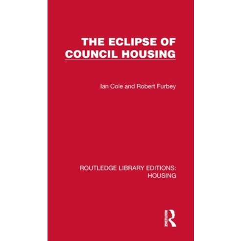 (영문도서)The Eclipse of Council Housing Hardcover, Routledge, English, 9781041134145
