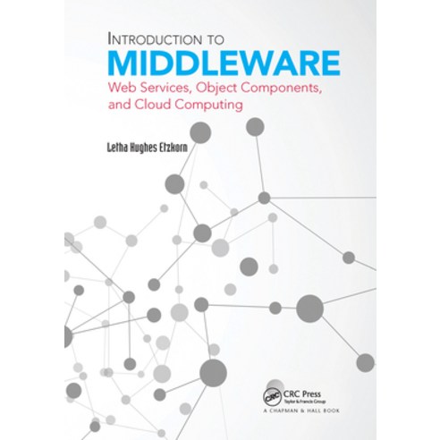 (영문도서)Introduction to Middleware: Web Services Object Components and Cloud Computing Paperback, CRC Press, English, 9780367573591