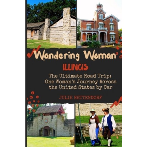 (영문도서)Wandering Woman: Illinois Paperback, Julie Bettendorf, English, 9798993922331