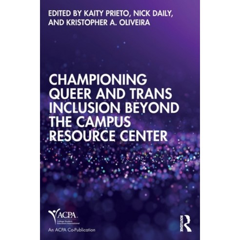(영문도서)Championing Queer and Trans Inclusion Beyond the Campus Resource Center Paperback, English, 9781041078852