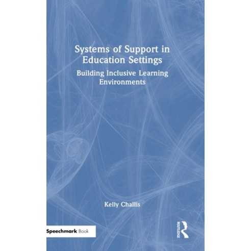 (영문도서)Systems of Support in Education Settings: Building Inclusive Learning Environments Hardcover, Routledge, English, 9781032509983