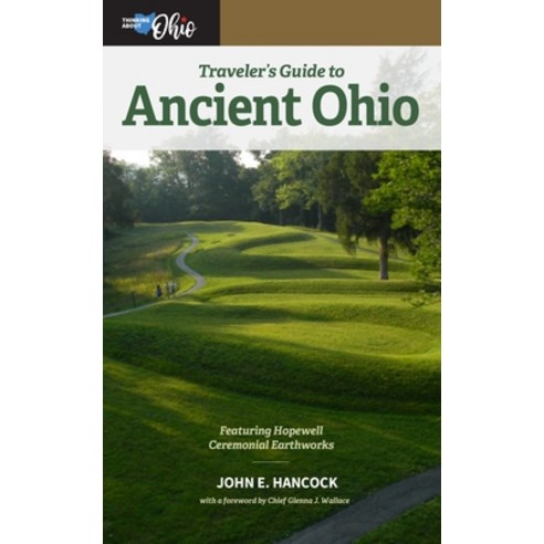 (영문도서)Traveler's Guide to Ancient Ohio Paperback, Ohio University Press, English, 9780821426920