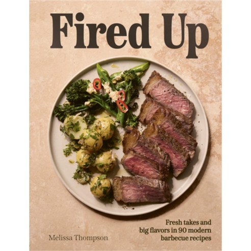 (영문도서)Fired Up: Fresh Takes and Big Flavours in 90 Modern Barbecue Recipes Hardcover, Carnival, English, 9781805703013