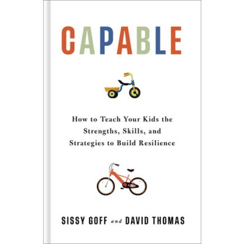 (영문도서)Capable: How to Teach Your Kids the Strengths Skills and Strategies to Build R... Hardcover, Bethany House Publishers, English, 9780764245329