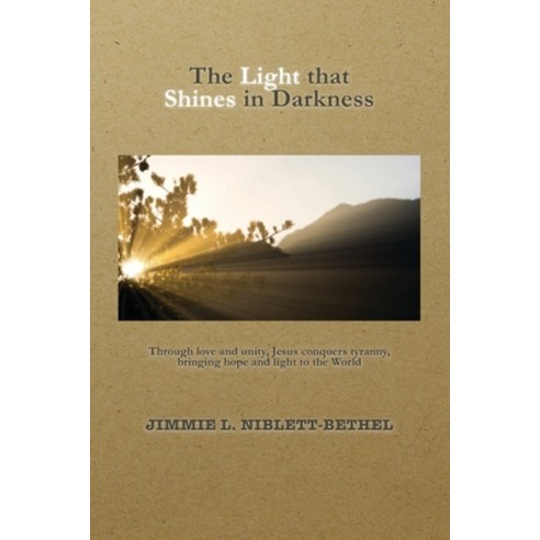 (영문도서)The Light that Shines in Darkness: Jesus Conquers Tyranny America's Tyrant The... Paperback, Independently Published, English, 9798258074867