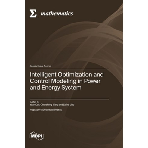 (영문도서)Intelligent Optimization and Control Modeling in Power and Energy System Hardcover, Mdpi AG, English, 9783725874446
