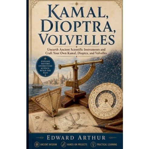 (영문도서)Kamal Dioptra Volvelles Paperback, Edward Arthur, English, 9798235660861