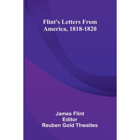 (영문도서)Flint'S Letters From America 1818-1820 Paperback, Alpha Edition, English, 9789371772198
