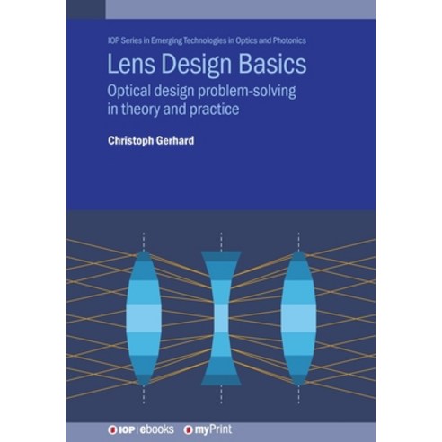 (영문도서)Lens Design Basics: Optical design problem-solving in theory and practice Paperback, Institute of Physics Publis..., English, 9780750322416