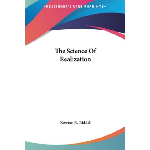 (영문도서)The Science Of Realization Hardcover, English, 9781161539844, Kessinger Publishing