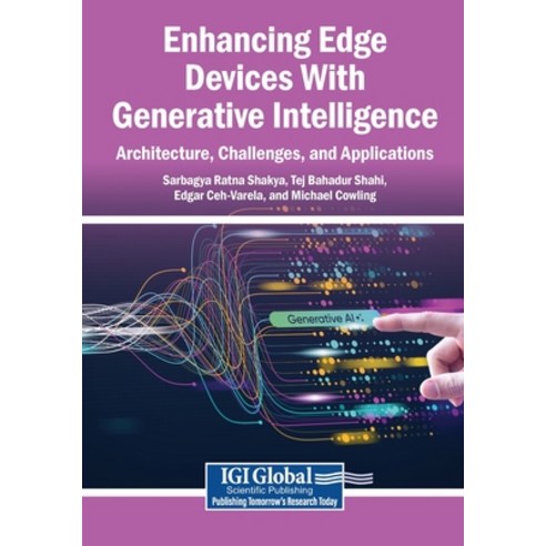 (영문도서)Enhancing Edge Devices With Generative Intelligence: Architecture Challenges a... Paperback, Igi Global Scientific Publi..., English, 9798337373416
