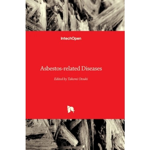 (영문도서)Asbestos-related Diseases Hardcover, Intechopen, English, 9781838808327