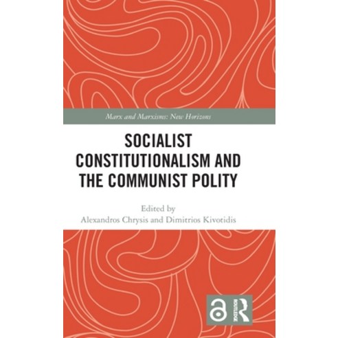 (영문도서)Socialist Constitutionalism and the Communist Polity Hardcover, Routledge, English, 9781032621609