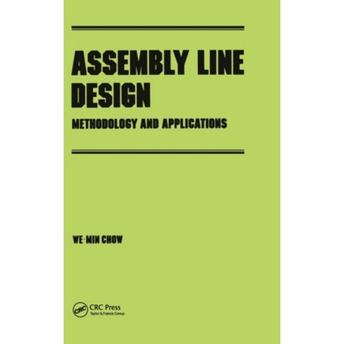 (영문도서)Assembly Line Design: Methodology and Applications Hardcover, CRC Press, English, 9780824783228
