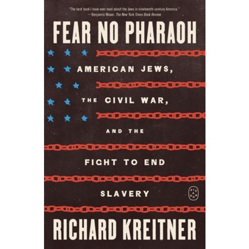 (영문도서)Fear No Pharaoh: American Jews the Civil War and the Fight to End Slavery Paperback, Picador USA, English, 9781250419941