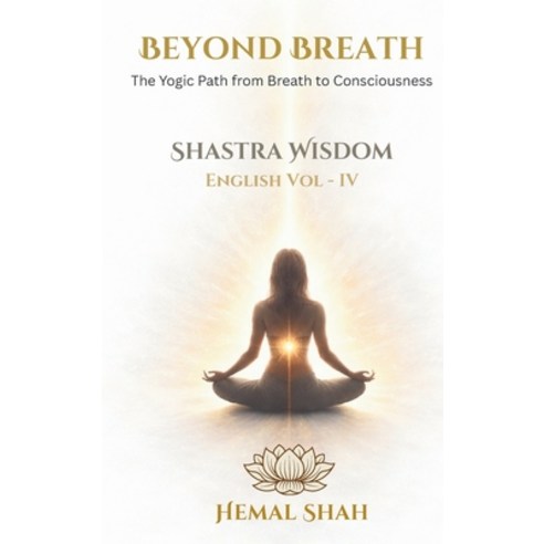 (영문도서)Shastra Wisdom - Beyond Breath Hardcover, Shastra Wisdom Publications, English, 9781069818911