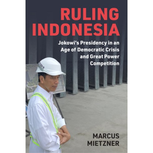 (영문도서)Ruling Indonesia: Jokowi's Presidency in an Age of Democratic Crisis and Great P... Paperback, University of Michigan Press, English, 9780472058075