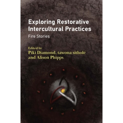 (영문도서)Exploring Restorative Intercultural Practices: Fire Stories Paperback, English, 9781836680765