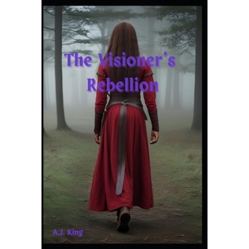 (영문도서)The Visioner's Rebellion Paperback, Independently Published, English, 9798284115442