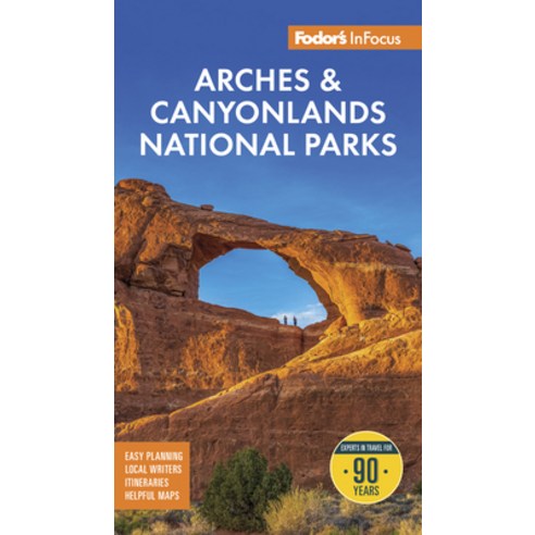 (영문도서)Fodor's InFocus Arches & Canyonlands National Parks: With Moab Paperback, Fodor's Travel Publications, English, 9781640978706