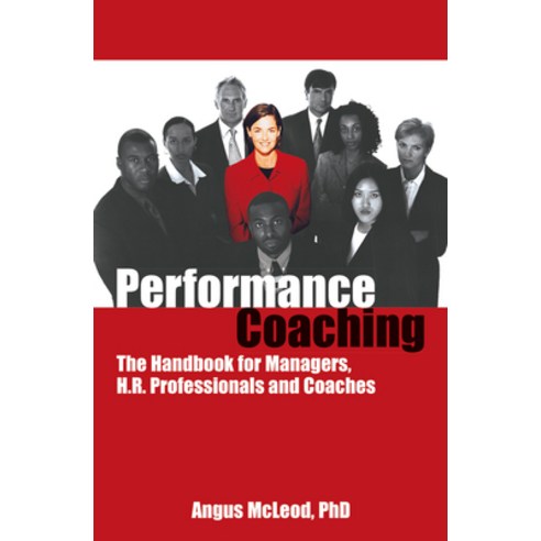 (영문도서)Performance Coaching: The Handbook for Managers HR Professionals and Coaches Paperback, Crown House Publishing, English, 9781904424055