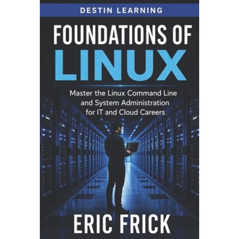 (영문도서)Foundations of Linux Paperback, Independently Published, English, 9798259326866