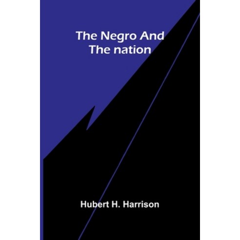 (영문도서)The Negro and the nation Paperback, Alpha Edition, English, 9789374596463