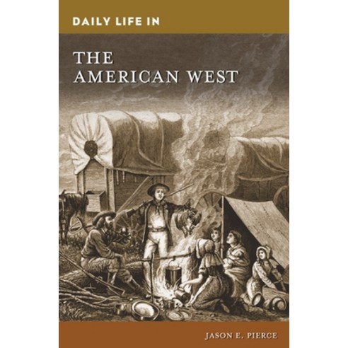 (영문도서)Daily Life in the American West Paperback, Bloomsbury Academic, English, 9798216461562