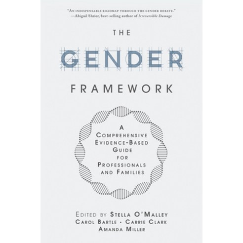 (영문도서)The Gender Framework: A Comprehensive Evidence-Based Guide for Professionals and... Paperback, Pitchstone Publishing, English, 9781634312844