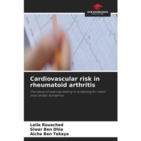 (영문도서)Cardiovascular risk in rheumatoid arthritis Paperback, Our Knowledge Publishing, English, 9786209913273