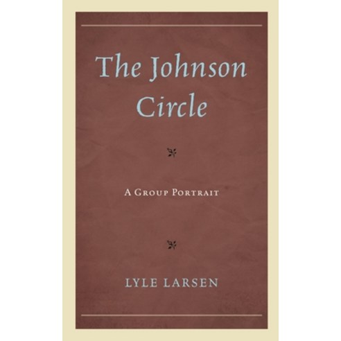 (영문도서)The Johnson Circle: A Group Portrait Paperback, Fairleigh Dickinson Univers..., English, 9781683931171