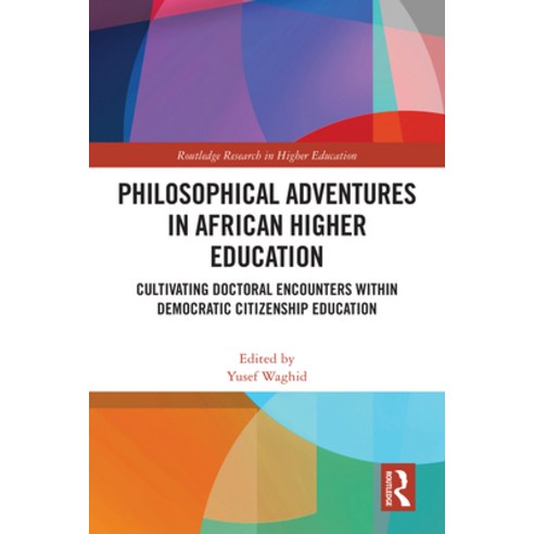 (영문도서)Philosophical Adventures in African Higher Education: Cultivating Doctoral Encou... Paperback, English, 9781032869469