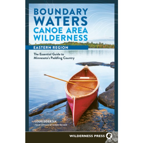 (영문도서)Boundary Waters Canoe Area Wilderness Eastern Region: The Essential Guide to Mi... Paperback, Wilderness Press, English, 9781643591100