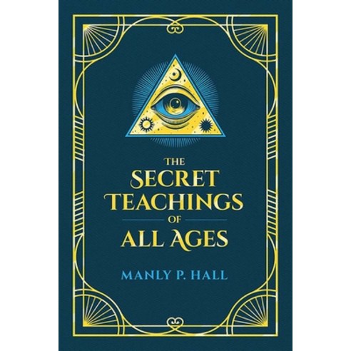 (영문도서)The Secret Teachings of All Ages: An Encyclopedic Outline of Masonic Hermetic ... Hardcover, Dover Publications, English, 9780486855608