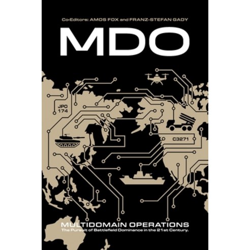 (영문도서)Multidomain Operations: The Pursuit of Battlefield Dominance in the 21st Century Paperback, English, 9781912440801