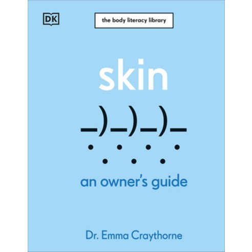 (영문도서)Skin: An Owner's Guide Hardcover, DK Publishing (Dorling Kind..., English, 9780593964590