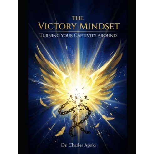 (영문도서)The Victory Mindset: Turning Your Captivity Around Paperback, Independently Published, English, 9798244381757