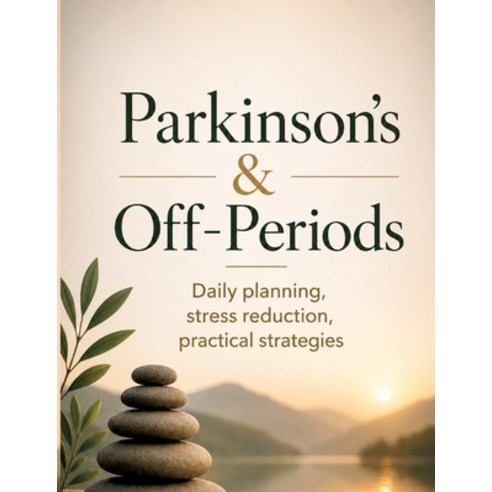 (영문도서)Parkinson's & Off-Periods: Daily planning stress reduction practical strategies Paperback, Tredition Gmbh, English, 9783384903327