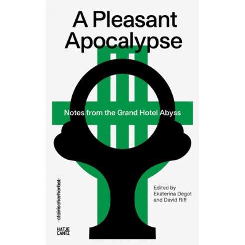 A Pleasant Apocalypse: Notes from the Grand Hotel Abyss Paperback - 화집 ...