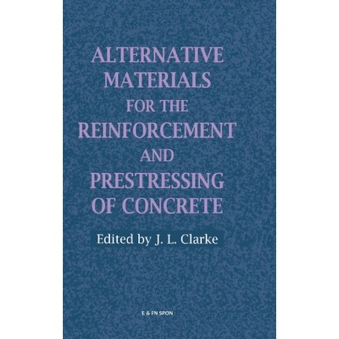 (영문도서)Alternative Materials for the Reforcement and Prestressing of Concrete Hardcover, CRC Press, English, 9780751400076