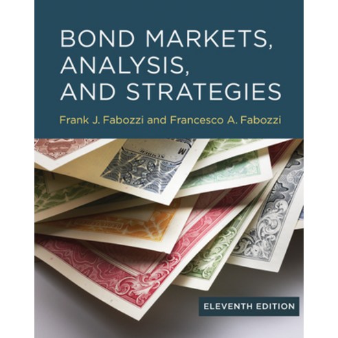 (영문도서)Bond Markets Analysis and Strategies Eleventh Edition Hardcover, MIT Press, English, 9780262052368