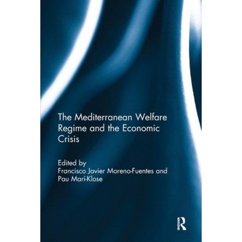 (영문도서)The Mediterranean Welfare Regime and the Economic Crisis Paperback, Routledge, English, 9781032928685