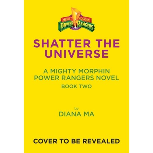 (영문도서)Shatter the Universe (Mighty Morphin Power Rangers Book 2) Hardcover, Amulet Books, English, 9781419775833