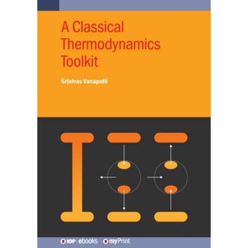 (영문도서)A Classical Thermodynamics Toolkit Paperback, Institute of Physics Publis..., English, 9780750360302