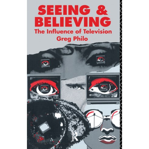 (영문도서)Seeing and Believing: The Influence of Television Paperback, Routledge, English, 9780415036214