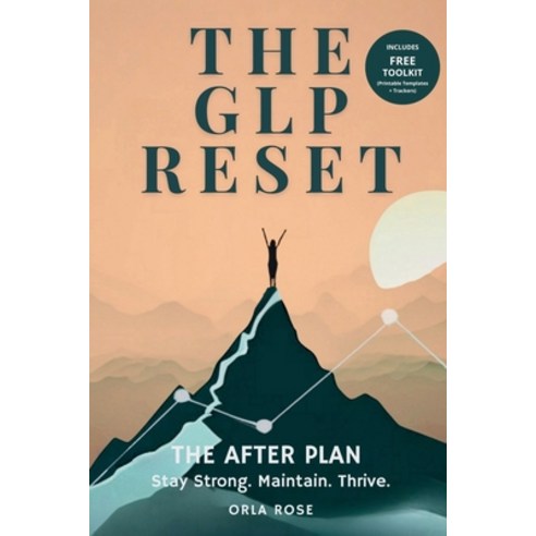 (영문도서)The GLP Reset: The After Plan: Sustainable Weight Maintenance Hunger Management... Paperback, Reset Edit(tm), English, 9781917926454