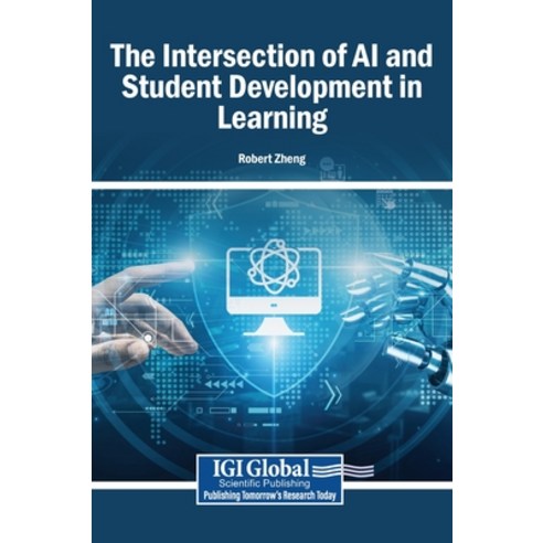 (영문도서)The Intersection of AI and Student Development in Learning Hardcover, Igi Global Scientific Publi..., English, 9798337329277